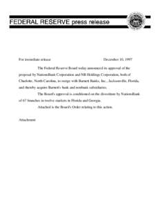 For immediate release  December 10, 1997 The Federal Reserve Board today announced its approval of the proposal by NationsBank Corporation and NB Holdings Corporation, both of