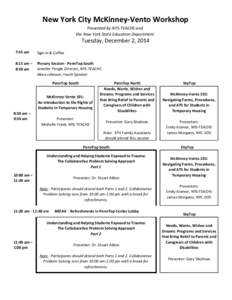 New York City McKinney-Vento Workshop Presented by NYS-TEACHS and the New York State Education Department Tuesday, December 2, 2014 7:45 am