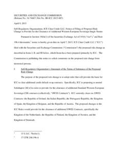SECURITIES AND EXCHANGE COMMISSION (Release No; File No. SR-ICCApril 9, 2015 Self-Regulatory Organizations; ICE Clear Credit LLC; Notice of Filing of Proposed Rule Change to Provide for the Clearance