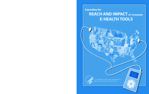 Expanding the  Expanding the Reach and Impact of Consumer e-Health Tools Reach and Impact of Consumer e-Health Tools