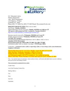 S.C. Education Lottery Finance Department Attn: SCEL Procurement 1333 Main St., 4th Floor Columbia, SC[removed]Phone[removed]Fax[removed]Email: [removed]