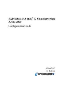 EXPRESSCLUSTER® X SingleServerSafe 3.3 for Linux Configuration Guide[removed]
