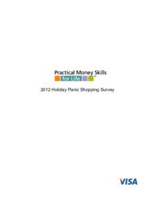 2012 Holiday Panic Shopping Survey  Visa Inc. Survey Finds 73% of Consumers Still Have Christmas Gifts to Buy For Procrastinators, ‘Panic Shopping’ Sets in; Last-Minute Shoppers Will Spend an Average of $304