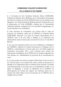 COMMUNIQUE CONJOINT DU MEDIATEUR DE LA CEDEAO ET DU CNRDRE 1. A l’invitation de Son Excellence Monsieur Blaise COMPAORE, Président du Burkina Faso, Médiateur de la Communauté Economique des Etats de l’Afrique de l