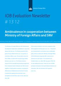 IOB Evaluation Newsletter # 13 12 Ambivalence in cooperation between Ministry of Foreign Affairs and SNV  ween