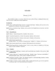 Schedule  February 22, 2011 This schedule is subject to revision. Check the course website (http://johnmacfarlane.netfor current reading and writing assignments.