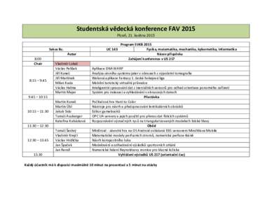 Studentská vědecká konference FAV 2015 Plzeň, 21. května 2015 Sekce Bc. UC 143 Autor