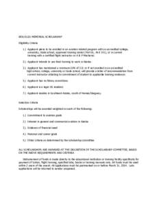 BOB ELLIS MEMORIAL SCHOLARSHIP Eligibility Criteria 1.) Applicant plans to be enrolled in an aviation related program with an accredited college, university, trade school, approved training center (Part 61, Part 141), or