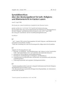 Ausgabe vom 1. Januar 1993  III / Nr. 62 Synodalbeschluss über den Beratungsdienst für kath. Religionsund Bibelunterricht im Kanton Luzern