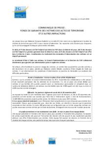 Vincennes, le 12 avrilCOMMUNIQUE DE PRESSE : FONDS DE GARANTIE DES VICTIMES DES ACTES DE TERRORISME ET D’AUTRES INFRACTIONS Les propos tenus par Madame Françoise Rudetzki sur la radio RTL hier matin ont pu lég