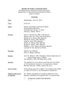 BOARD OF PUBLIC ACCOUNTANCY Professional and Vocational Licensing Division Department of Commerce and Consumer Affairs State of Hawaii MINUTES Date: