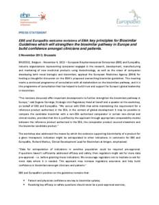 PRESS STATEMENT  EBE and EuropaBio welcome revisions of EMA key principles for Biosimilar Guidelines which will strengthen the biosimilar pathway in Europe and build confidence amongst clinicians and patients.