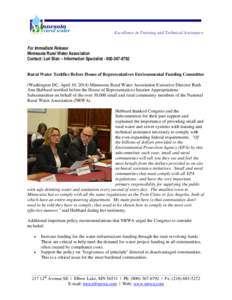 Excellence in Training and Technical Assistance For Immediate Release Minnesota Rural Water Association Contact: Lori Blair – Information Specialist[removed]Rural Water Testifies Before House of Representatives 