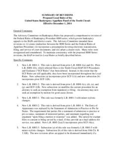 SUMMARY OF REVISIONS Proposed Local Rules of the United States Bankruptcy Appellate Panel of the Tenth Circuit Effective December 1, 2014 General Comments The Advisory Committee on Bankruptcy Rules has proposed a compreh