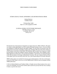 NBER WORKING PAPER SERIES  INTERNATIONAL TRADE, OFFSHORING AND HETEROGENEOUS FIRMS Richard Baldwin Toshihiro Okubo Working Paper 16660