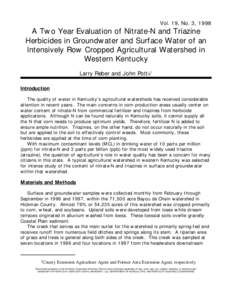 Vol. 19, No. 3, 1998  A Two Year Evaluation of Nitrate-N and Triazine Herbicides in Groundwater and Surface Water of an Intensively Row Cropped Agricultural Watershed in Western Kentucky