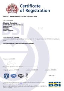 QUALITY MANAGEMENT SYSTEM - ISO 9001:2008 This is to certify that: Electro Avionics Unit 7, Millside Industrial Estate Lawson Road