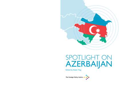 Spotlight on azerbaijan provides an in-depth but accessible analysis of the major challenges Azerbaijan faces regarding democratic development, rule of law, media freedom, property rights and a number of other key governance and human rights