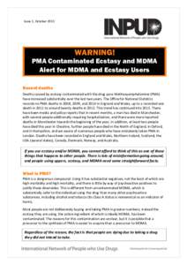 Issue 1, October[removed]WARNING! PMA Contaminated Ecstasy and MDMA Alert for MDMA and Ecstasy Users Recent deaths
