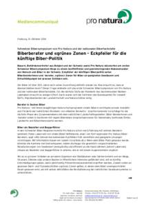 Freiburg, 31. Oktober[removed]Schweizer Bibersymposium von Pro Natura und der nationalen Biberfachstelle Biberberater und «grüne» Zonen – Eckpfeiler für die künftige Biber-Politik