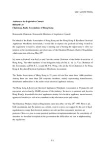 CB[removed])  Address to the Legislative Council Richard Lee Chairman, Radio Associations of Hong Kong Honourable Chairman. Honourable Members of Legislative Council: