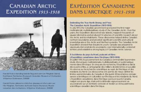 CANADIAN ARCTIC EXPEDITION[removed]E XPÉDITION C ANADIENNE DANS L’ARCTIQUE[removed]Defending the True North Strong and Free: