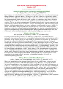 Some Recent Natural History Publications #8 October 2007 ***************************** Anoraks to Zitting Cisticolas; a whole lot of stuff about bird watching Sean Dooley. Allen and Unwin. 270 pages. RRP $[removed]I don’