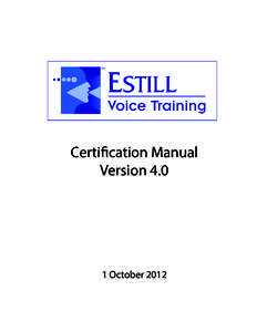 Estill Voice Training / Human voice / Singing / Knowledge / Jo Estill / Test / Professional certification / Certification / Evaluation / Education / Standards