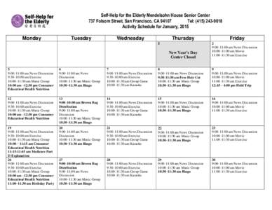 Self-Help for the Elderly Mendelsohn House Senior Center 737 Folsom Street, San Francisco, CA[removed]Tel: ([removed]Activity Schedule for January, 2015  Monday