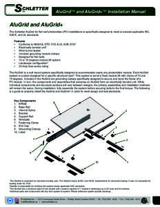 AluGrid™ and AluGrid+™ Installation Manual  AluGrid and AluGrid+ The Schletter AluGrid for flat roof photovoltaic (PV) installations is specifically designed to meet or exceed applicable IBC, ASCE, and UL standards. 