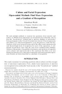 C O G N IT I O N A N D E M O T I O N , 1999, 13 (3), 225±266  Culture and Facial Expression: Open-ended Methods Find More Expressions and a Gradient of Recognition Jo n at ha n H a idt