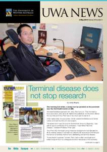 UWA  NEWS 3 May 2010 Volume 29 Number 5 Terminal disease does not stop research by Lindy Brophy