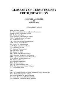 GLOSSARY OF TERMS USED BY FRITHJOF SCHUON COMPILED AND EDITED BY DEON VALODIA LIST OF ABBREVIATIONS
