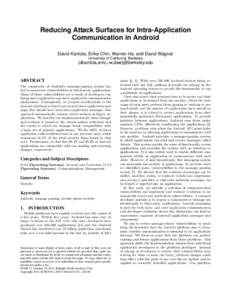 Reducing Attack Surfaces for Intra-Application Communication in Android David Kantola, Erika Chin, Warren He, and David Wagner University of California, Berkeley  {dkantola,emc,-w,daw}@berkeley.edu