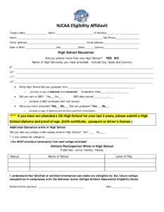 NJCAA Eligibility Affidavit Today’s date_____________ Sport:__________________________ID Number_____-_____-___________ Name:__________________________________________________________ Cell Phone________________ Home add