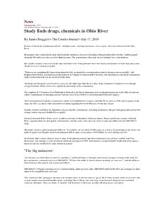 News Cincinnati.Com » News Last Updated: 9:49 am | Saturday, July 17, 2010 Study finds drugs, chemicals in Ohio River By James Bruggers • The Courier-Journal • July 17, 2010