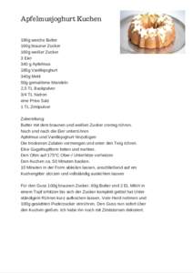 Apfelmusjoghurt Kuchen 180g weiche Butter 160g brauner Zucker 160g weißer Zucker 3 Eier 340 g Apfelmus