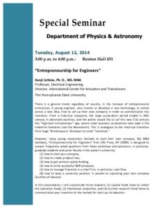 Special Seminar Department of Physics & Astronomy Tuesday, August 12, 2014 3:00 p.m. to 4:00 p.m.:  Benton Hall 451