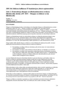 JUHTA - Julkisen hallinnon tietohallinnon neuvottelukunta  JHS 166 Julkisen hallinnon IT-hankintojen yleiset sopimusehdot Liite 2. Erityisehtoja tilaajan sovellushankinnoista avoimen lähdekoodin ehdoin (JIT 2015 – Til