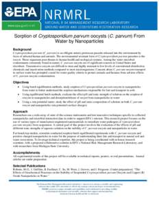 Sorption of Cryptosporidium parvum oocysts (C. parvum) From Water by Nanoparticles Background Cryptosporidium parvum (C. parvum) is an obligate enteric protozoan parasite released into the environment by feces of infecte