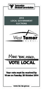 2014 LOCAL GOVERNMENT ELECTIONS Your vote must be received by 10 am on Tuesday 28 October 2014