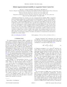 PHYSICAL REVIEW E 74, 056302 共2006兲  Helical magnetorotational instability in magnetized Taylor-Couette flow Wei Liu,1,* Jeremy Goodman,2 Isom Herron,3 and Hantao Ji1  1