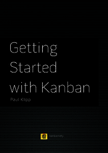 Getting Started with Kanban Paul Klipp  kanbanery