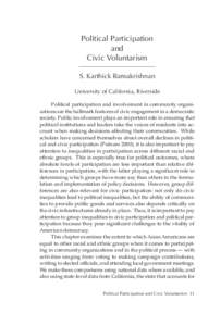 Political Participation and Civic Voluntarism S. Karthick Ramakrishnan University of California, Riverside Political participation and involvement in community organizations are the hallmark features of civic engagement 