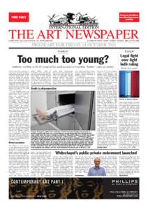 Download all editions: www.theartnewspaper. com/fairs FREE DAILY