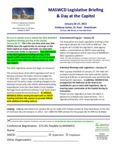 MASWCD Legislative Briefing & Day at the Capitol Conference Registration Deadline: January 20, 2015 Hotel Reservation Cut-Off Date: January 12, 2015