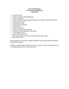 D.T.	
  Cox	
  Elementary	
   4th	
  Grade	
  Basic	
  Supply	
  List	
   2014-­‐2015	
     _____Crayola	
  Crayons	
  