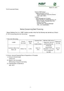 March 27, 2015 To All Concerned Parties Name of REIT Issuer: Nippon Building Fund, Inc. Yoshiki Kageyama, Executive Director (TSE Code : 8951)