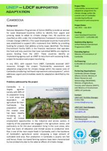 UNEP – LDCF supported adaptation Cambodia Background National Adaptation Programmes of Action (NAPAs) provide an avenue for Least Developed Countries (LDCs) to identify their urgent and