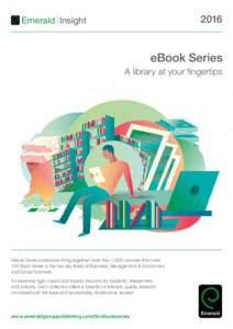 2016  Emerald Insight eBook Series A library at your fingertips
